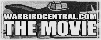Warbird Central - The Movie